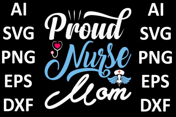 Nurse Design, Proud Nurse Mom.