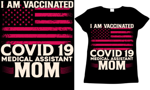 Vaccinated Medical Assistant Mom Design Review